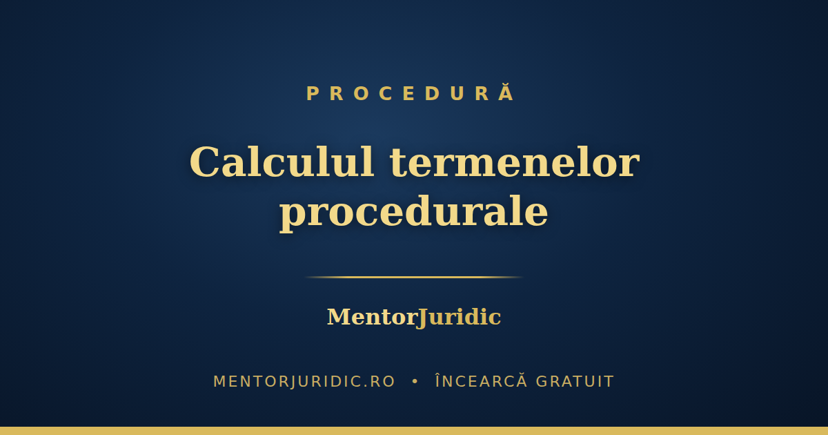 Cum se calculează termenele procedurale: sistemul care te scapă de greșelile „de o zi"