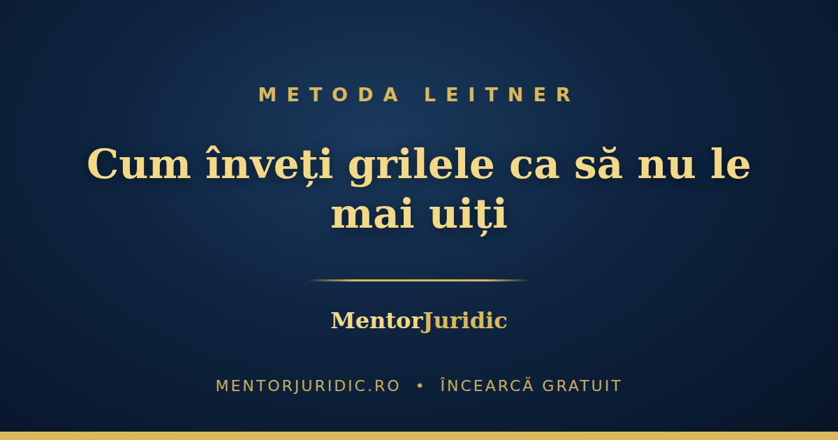 Metoda Leitner pentru drept: cum înveți grilele ca să nu le mai uiți