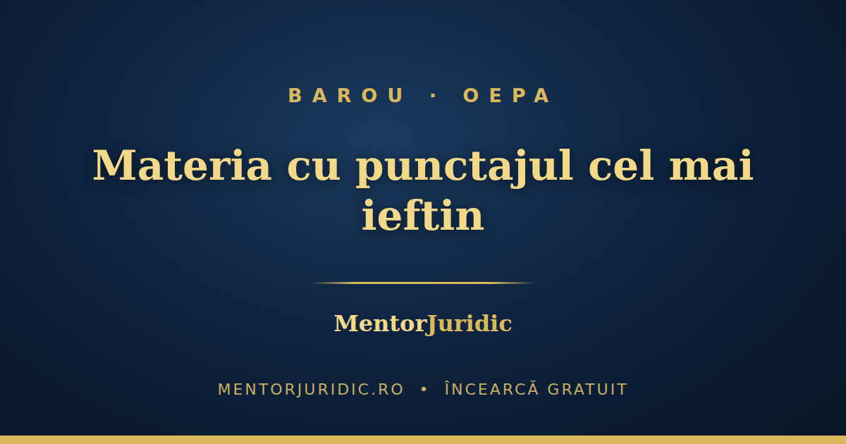 OEPA la examenul de Barou: materia mică cu punctajul cel mai ieftin